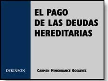 Del Pago de las Deudas Hereditarias y Testamentarias