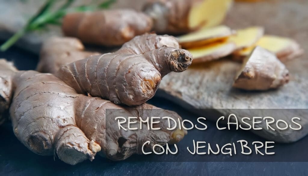7 Remedios con Jengibre (adelgazar, tos, piel, cabello, gripe, dolores)